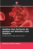 Análise dos factores de gestão em doentes com malária