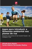 Jogos para introduzir a dimensão ambiental nos planos de rua