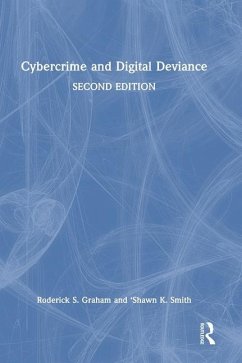 Cybercrime and Digital Deviance - Graham, Roderick S.; Smith, 'Shawn K.