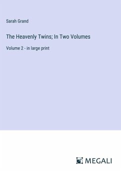 The Heavenly Twins; In Two Volumes - Grand, Sarah