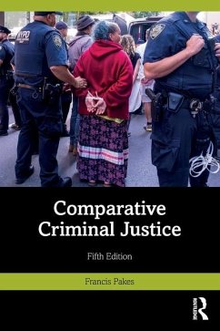 Comparative Criminal Justice - Pakes, Francis