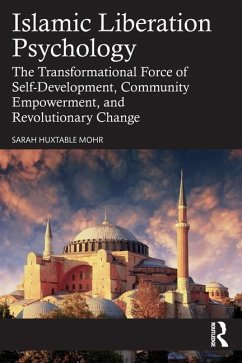 Islamic Liberation Psychology - Mohr, Sarah Huxtable