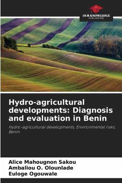 Hydro-agricultural developments: Diagnosis and evaluation in Benin - Sakou, Alice Mahougnon;Olounlade, Ambaliou O.;Ogouwalé, Euloge