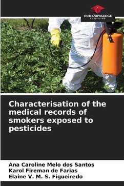 Characterisation of the medical records of smokers exposed to pesticides - Santos, Ana Caroline Melo dos;de Farias, Karol Fireman;Figueiredo, Elaine V. M. S.