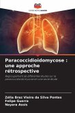 Paracoccidioidomycose : une approche rétrospective