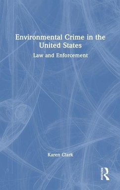 Environmental Crime in the United States - Clark, Karen