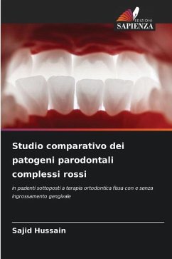 Studio comparativo dei patogeni parodontali complessi rossi - Hussain, Sajid