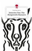 Detective Tim: The Morgenroth Massacre. Life is a Story - story.one