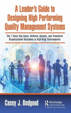 A Leader's Guide to Designing High Performing Quality Management Systems - Bedgood, Casey J