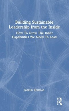 Building Sustainable Leadership from the Inside - Eriksson, Joakim