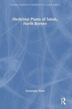 Medicinal Plants of Sabah, North Borneo - Wiart, Christophe