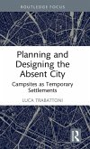 Planning and Designing the Absent City
