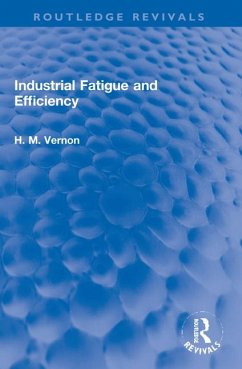 Industrial Fatigue and Efficiency - Vernon, H. M.