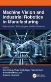 Machine Vision and Industrial Robotics in Manufacturing