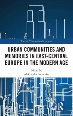 Cover Urban Communities and Memories in East-Central Europe in the Modern Age