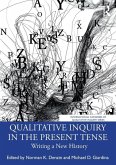 Qualitative Inquiry in the Present Tense