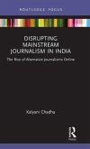 Disrupting Mainstream Journalism in India