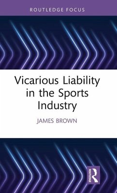 Vicarious Liability in the Sports Industry - Brown, James (Manchester Metropolitan University, UK)