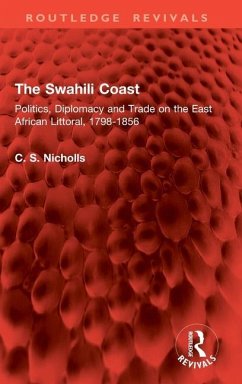 The Swahili Coast - Nicholls, Christine