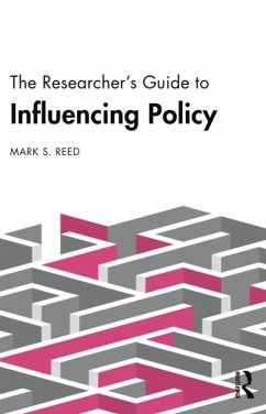 Cover The Researcher's Guide to Influencing Policy