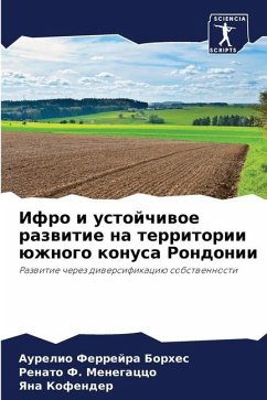 Ifro i ustojchiwoe razwitie na territorii üzhnogo konusa Rondonii - Ferrejra Borhes, Aurelio;Menegacco, Renato F.;Kofender, Yana