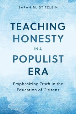 Teaching Honesty in a Populist Era - Stitzlein, Sarah M