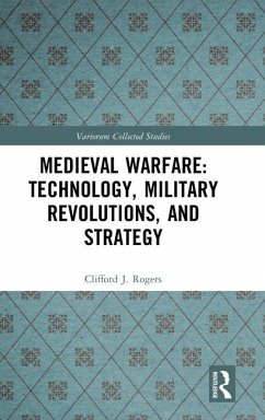 Medieval Warfare: Technology, Military Revolutions, and Strategy - Rogers, Clifford J.