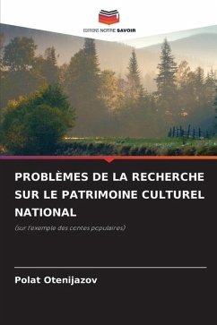 PROBLÈMES DE LA RECHERCHE SUR LE PATRIMOINE CULTUREL NATIONAL - _tenijazov, Polat