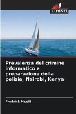 Prevalenza del crimine informatico e preparazione della polizia, Nairobi, Kenya