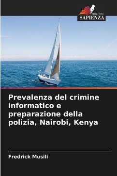 Prevalenza del crimine informatico e preparazione della polizia, Nairobi, Kenya - Musili, Fredrick