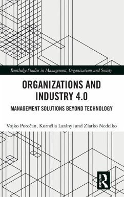 Organizations and Industry 4.0 - Lazanyi, Kornelia; Potocan, Vojko; Nedelko, Zlatko