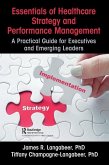 Essentials of Healthcare Strategy and Performance Management