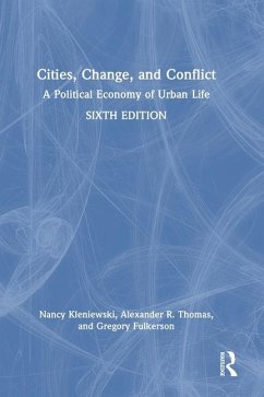 Cities, Change, and Conflict - Thomas, Alexander R.; Fulkerson, Gregory; Kleniewski, Nancy