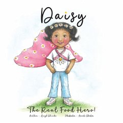 Daisy The Real Food Hero - Shinde, Leigh