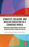 Ethnicity, Religion, and Muslim Education in a Changing World