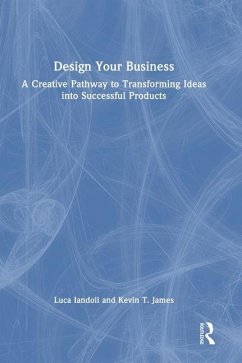 Design Your Business - Iandoli, Luca; James, Kevin T