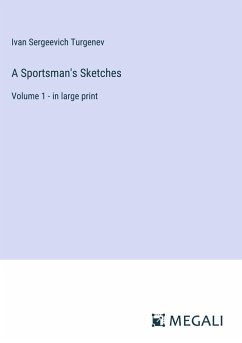 A Sportsman's Sketches - Turgenev, Ivan Sergeevich