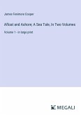 Afloat and Ashore; A Sea Tale, In Two Volumes