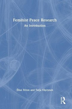 Feminist Peace Research - Féron, Élise; Väyrynen, Tarja