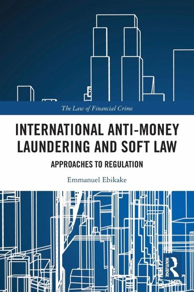 International Anti-Money Laundering and Soft Law