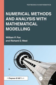 Numerical Methods and Analysis with Mathematical Modelling - Fox, William P.;West, Richard D.