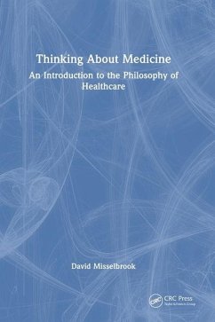 Thinking about Medicine - Misselbrook, David