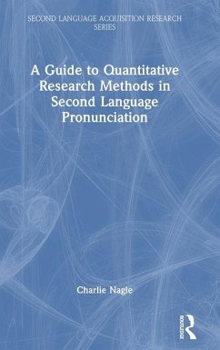 A Guide to Quantitative Research Methods in Second Language Pronunciation - Nagle, Charlie