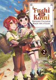 Fushi no Kami: Rebuilding Civilization Starts With a Village (Manga) Volume 2 (eBook, ePUB)