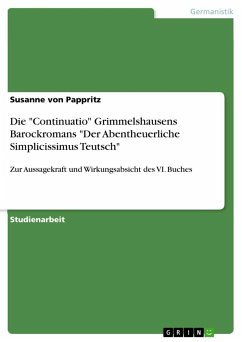 Die "Continuatio" Grimmelshausens Barockromans "Der Abentheuerliche Simplicissimus Teutsch"