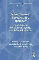 Doing Doctoral Research at a Distance - Burford, James; McChesney, Katrina; Frick, Liezel; Khoo, Tseen