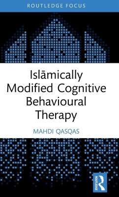 Isl¿mically Modified Cognitive Behavioural Therapy - Qasqas, Mahdi (Q&A Psychological Services, Canada)