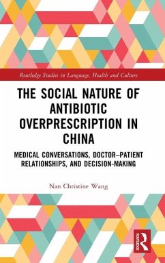 The Social Nature of Antibiotic Overprescription in China - Wang, Nan Christine