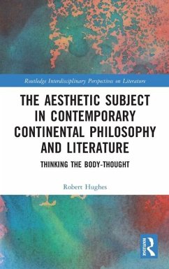 The Aesthetic Subject in Contemporary Continental Philosophy and Literature - Hughes, Robert