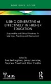 Using Generative AI Effectively in Higher Education